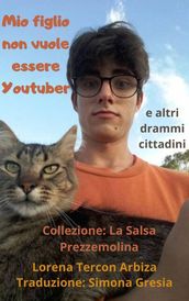 Mio figlio non vuole essere Youtuber