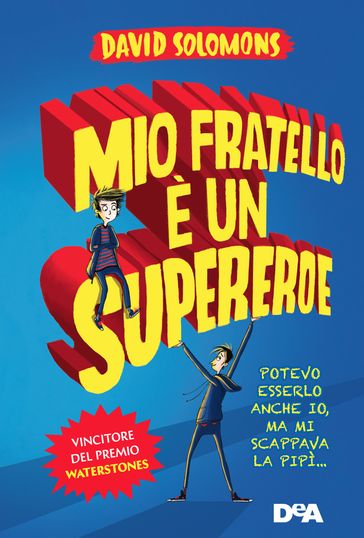 Mio fratello è un supereroe - David Solomons