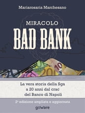 Miracolo bad bank. La vera storia della Sga a 20 anni dal crack del Banco di Napoli