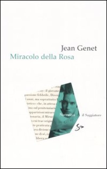 Miracolo della rosa - Jean Genet