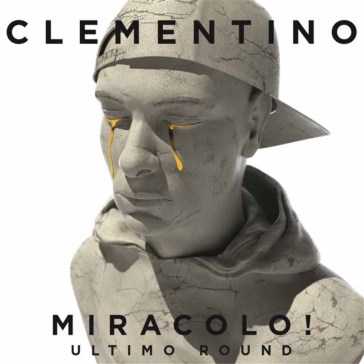 Miracolo! ultimo round - Clementino