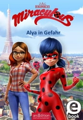 Miraculous Alya in Gefahr (Miraculous 3)