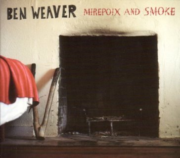 Mirepoix and smoke - Ben Weaver