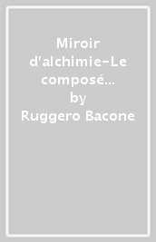 Miroir d alchimie-Le composé des composés