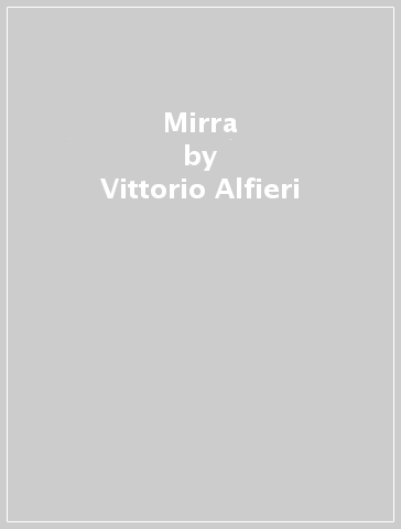 Mirra - Vittorio Alfieri