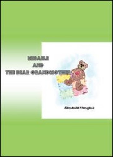 Misaele and the bear grandmother - Samanta Mangano