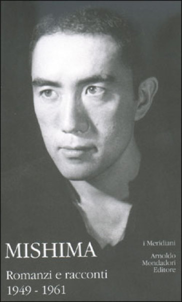 Mishima. 1: Romanzi e racconti - Yukio Mishima
