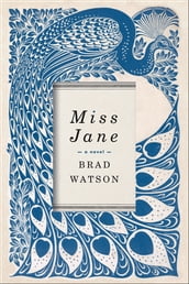 Miss Jane: A Novel