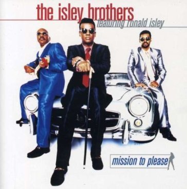 Mission to please - The Isley Brothers