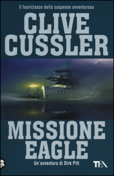 Missione Eagle - Clive Cussler