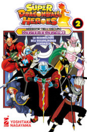 Missione nell oscuro mondo demoniaco. Super Dragon Ball Heroes. 2: La resurrezione dell oscuro mondo demoniaco