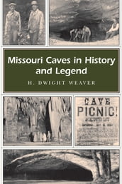 Missouri Caves in History and Legend