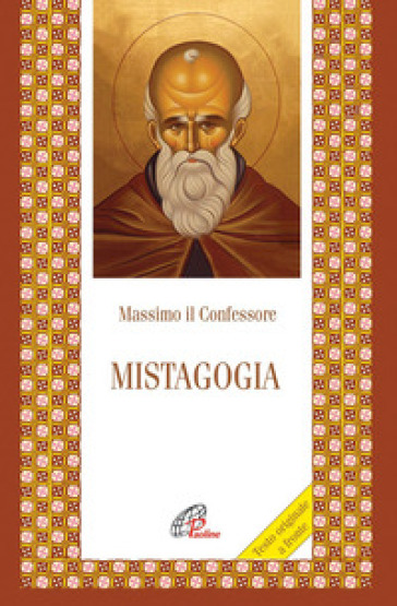 Mistagogia. Testo greco a fronte - Massimo Confessore (san)
