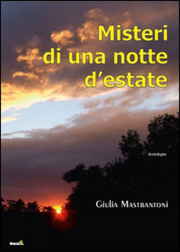 Misteri di una notte d'estate - Giulia Mastrantoni
