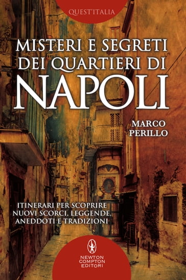 Misteri e segreti dei quartieri di Napoli - Marco Perillo