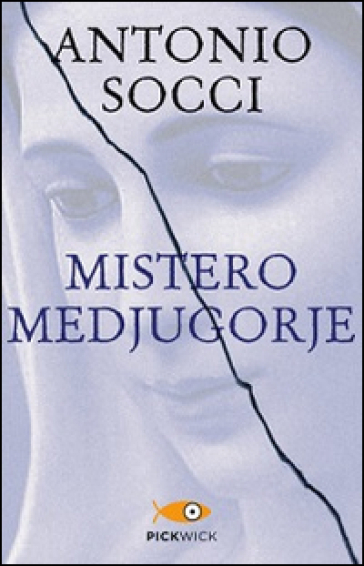 Mistero Medjugorje - Antonio Socci