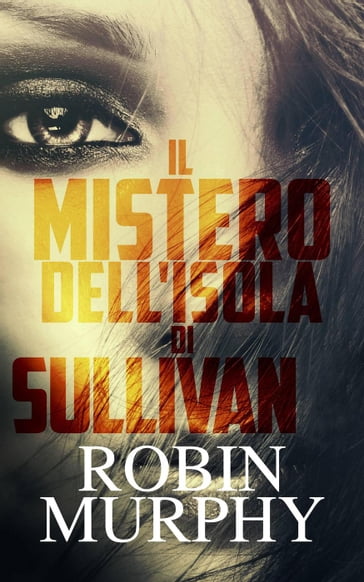 Il Mistero dell'Isola di Sullivan - Robin Murphy