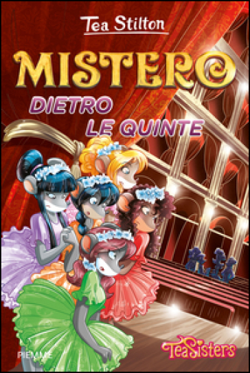 Mistero dietro le quinte. Ediz. illustrata - Tea Stilton