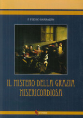 Mistero della grazia misericordiosa