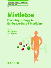 Mistletoe: From Mythology to Evidence-Based Medicine