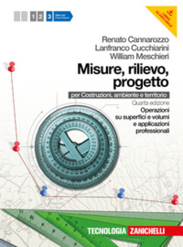 Misure, rilievo, progetto. Per gli Ist. tecnici per geometri. Con espansione online. 3: Operazioni su superfici e volumi e applicazioni professionali - Renato Cannarozzo - Lanfranco Cucchiarini - William Meschieri