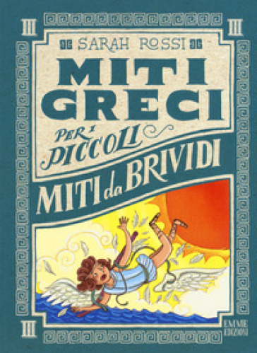 Miti da brividi. Miti greci per i piccoli. - Sarah Rossi