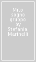 Mito sogno gruppo