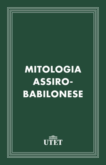 Mitologia assiro-babilonese - AA.VV. Artisti Vari