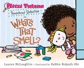 Mitzi Tulane, Preschool Detective in What s That Smell?