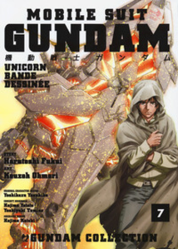 Mobile Suit Gundam Unicorn. Bande Dessinée. 7. - Harutoshi Fukui - Ohmori Kouzoh