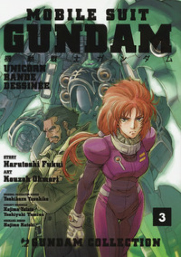 Mobile Suit Gundam Unicorn. Bande Dessinée. 3. - Harutoshi Fukui - Ohmori Kouzoh