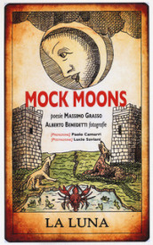 Mock moons. La luna. Ediz. a spirale