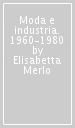 Moda e industria. 1960-1980