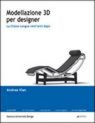 Modellazione 3D per designer: la chaise longue cent'anni dopo - Andrea Vian