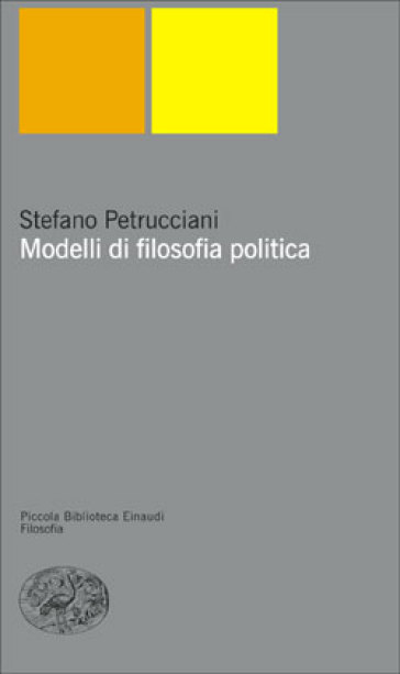 Modelli di filosofia politica - Stefano Petrucciani