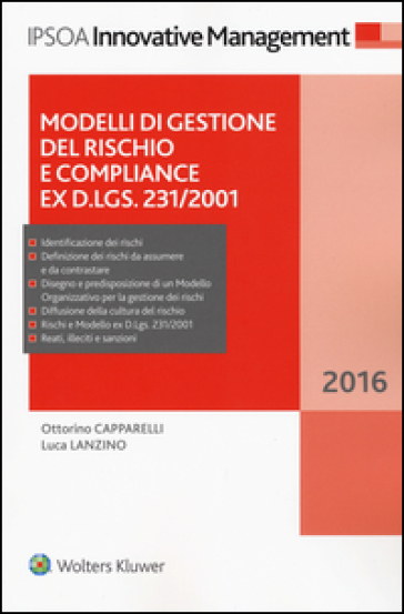 Modelli di gestione del rischio e compliance ex D.Lgs. 231/2001. Con Contenuto digitale per download e accesso on line - Ottorino Capparelli - Luca Lanzino