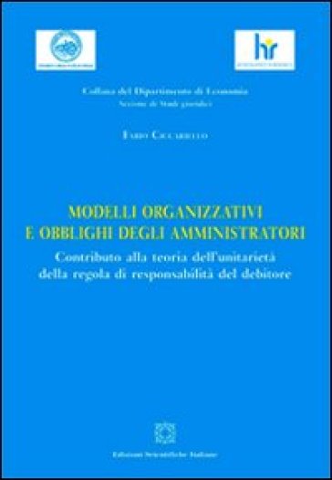 Modelli organizzativi e obblighi degli amministratori - Fabio Ciccariello