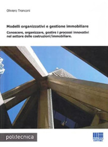 Modelli organizzativi e gestione immobiliare - Oliviero Tronconi