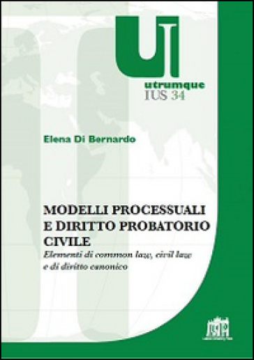 Modelli processuali e diritto civile - Elena Di Bernardo