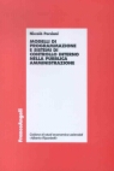 Modelli di programmazione e sistemi di controllo interno nella pubblica amministrazione - Niccolò Persiani