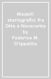 Modelli storiografici fra Otto e Novecento