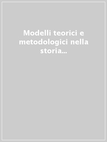 Modelli teorici e metodologici nella storia del diritto privato. 4.