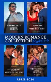 Modern Romance April 2024 Books 1-4: Two Secrets to Shock the Italian / A Wedding Negotiation with Her Boss / Accidentally Wearing the Argentinian s Ring / The Tycoon s Diamond Demand