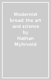 Modernist bread: the art and science