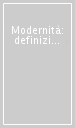 Modernità: definizioni ed esercizi