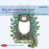 Mog, der vergessliche Kater - Die schönsten Geschichten (Ungekürzt)