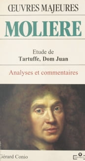 Molière : étude de «Tartuffe», «Dom Juan»