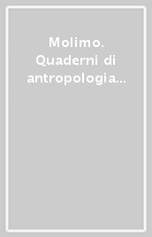 Molimo. Quaderni di antropologia culturale ed etnomusicologia. 6: L esperienza del corpo