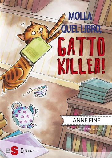 Molla quel libro, gatto killer! - Anne Fine