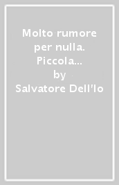 Molto rumore per nulla. Piccola enciclopedia pratica ad uso dei russatori e delle loro vittime